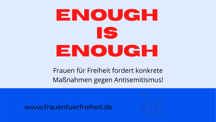Enough is enough - Frauen für Freiheit fordert konkrete Maßnahmen gegen Antisemitismus